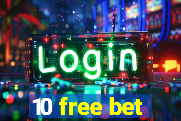 10 free bet